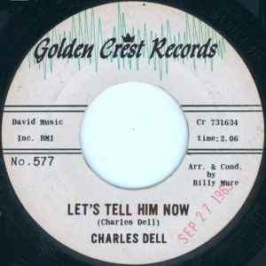 Charles Dell - Let's Tell Him Now / I'm Here To Tell You (What Ronnie Couldn't Say) album cover