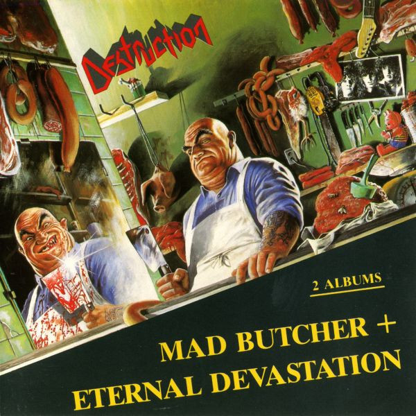Destruction - Mad Butcher/Eternal Devastation (ep 1987 + 1986)(Lossless+MP3)