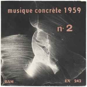 Groupe De Recherches Musicales - Musique Concrète 1959 N° 2