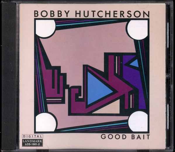 Bobby Hutcherson - Good Bait | Releases | Discogs