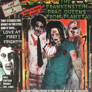 Frankenstein Drag Queens From Planet 13 - Love At First Fright / Depraved