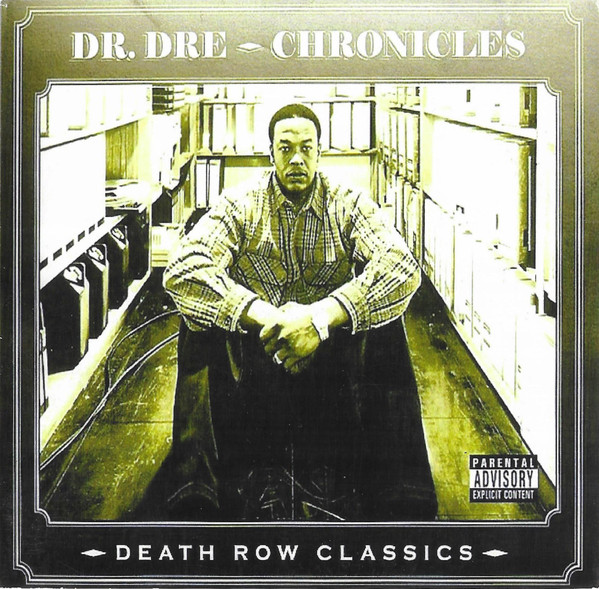 dr dre the chronicles death row classics