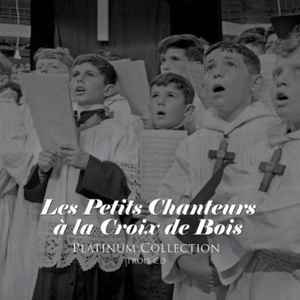 Les Petits Chanteurs A La Croix De Bois - Platinum Collection album cover