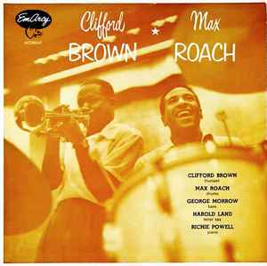 Clifford Brown And Max Roach - Clifford Brown And Max Roach album cover
