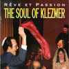 Various - Reve Et Passion - The Soul Of Klezmer