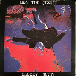 Box The Jesuit - Bloody Mary