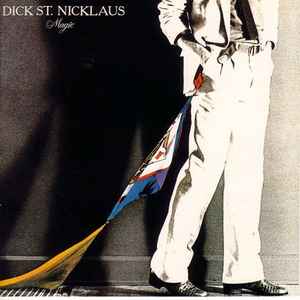 Dick St. Nicklaus – Magic (1979, Vinyl) - Discogs