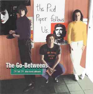 The Go-Betweens - 78 'Til 79 - The Lost Album