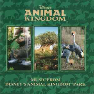 Sam Buckner, Rob Hill, Russell Brower, Bob Kearney, Tish Eastman & Steve Litten - Music From Disney's Animal Kingdom Park