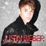 Under The Mistletoe / Justin Bieber