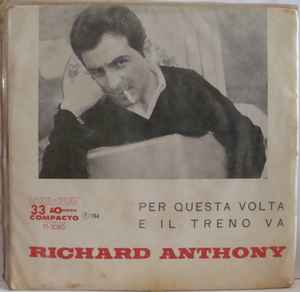 Richard Anthony (2) - Per Questa Volta / E Il Treno Va album cover
