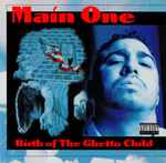 Main One – Birth Of The Ghetto Child (1995, CD) - Discogs