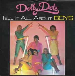 Dolly Dots - Tell It All About Boys