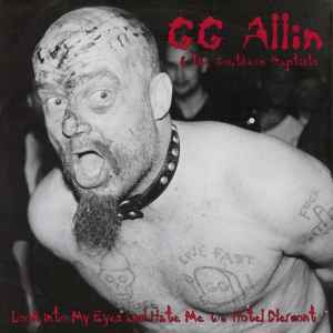 Look Into My Eyes And Hate Me / Hotel Clermont - GG Allin & The Southern Baptists