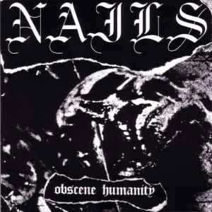 Nails - Obscene Humanity album cover