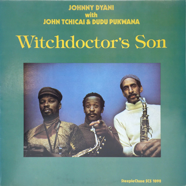 Johnny Dyani With John Tchicai & Dudu Pukwana – Witchdoctor's Son 