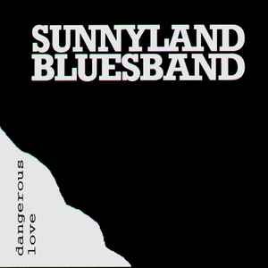 Sunnyland Bluesband - Dangerous Love album cover