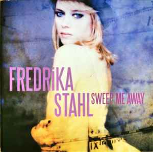 Sweep Me Away - Fredrika Stahl