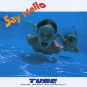 TUBE (6) - Say Hello album cover