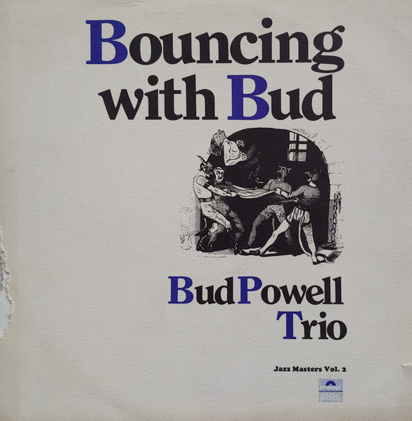 Bud Powell Trio – Bouncing With Bud (Vinyl) - Discogs