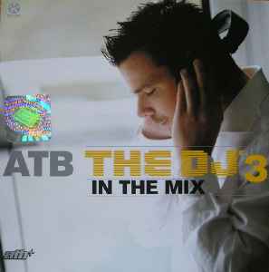 ATB - The DJ In The Mix '3 album cover