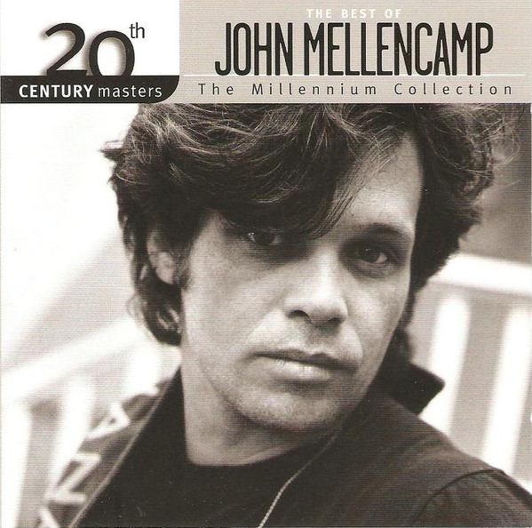 John Mellencamp – The Best Of John Mellencamp (2007, CD) - Discogs