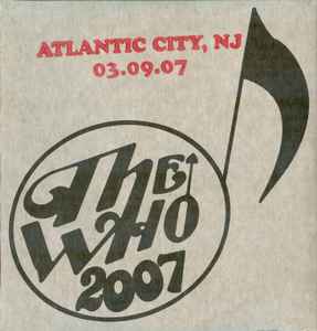 The Who - Atlantic City, NJ 03.09.07