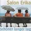 Salon Erika - Schöner Langer Tag