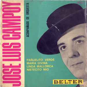 José Luis Campoy - Pañuelito Verde / Maria Divina / Linda Mallorca / Nietecito Mio album cover