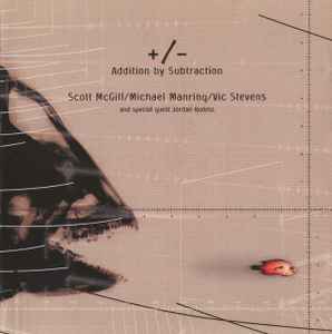 Addition By Subtraction - Scott McGill / Michael Manring / Vic Stevens