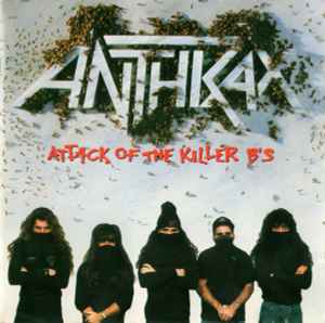 Attack Of The Killer B's - Anthrax