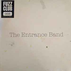 Fuzz Club Sessions - The Entrance Band