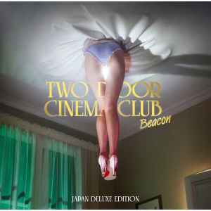 Two Door Cinema Club – Beacon (Japan Deluxe Edition) (2013, CD) - Discogs