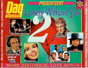 Various - Lonely Without You 2 - More Historical Love Songs