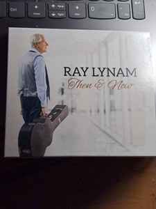 Ray Lynam - Then & Now album cover