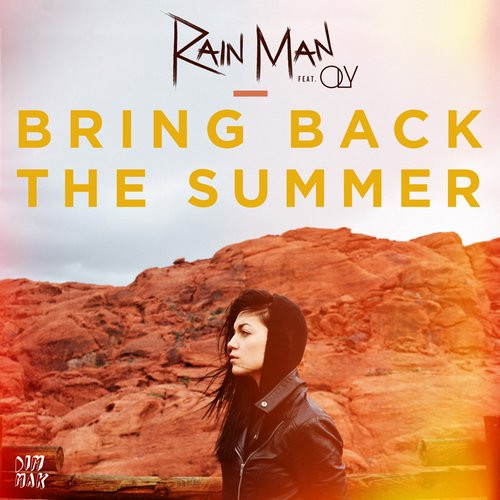 Rain Man Feat. Oly – Bring Back The Summer (2016, 320 kbps, File) - Discogs