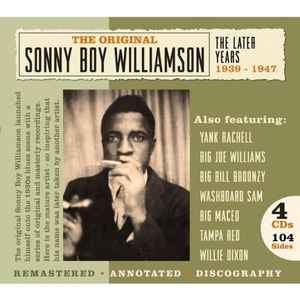 The Later Years 1939 - 1947 - Sonny Boy Williamson