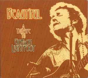 Various - Beautiful (A Tribute To Gordon Lightfoot)