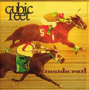 Cubic Feet - Inside Rail album cover