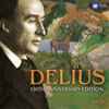 Delius* - Delius - 150th Anniversary Edition