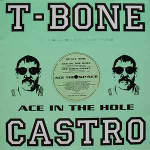 T-Bone Castro / Ace The Space - 4-Track E.P. / Ace In The Hole