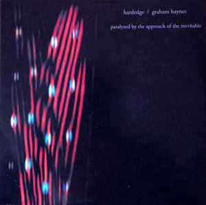 Graham Haynes / Hardedge - Paralyzed By The Approach Of The Inevitable album cover
