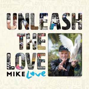 Mike Love - Unleash The Love album cover