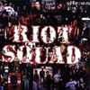 Riot Squad (6) - Riot Squad