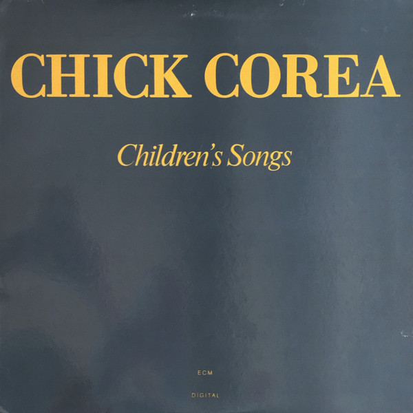 Chick Corea – Children's Songs (1984, Vinyl) - Discogs