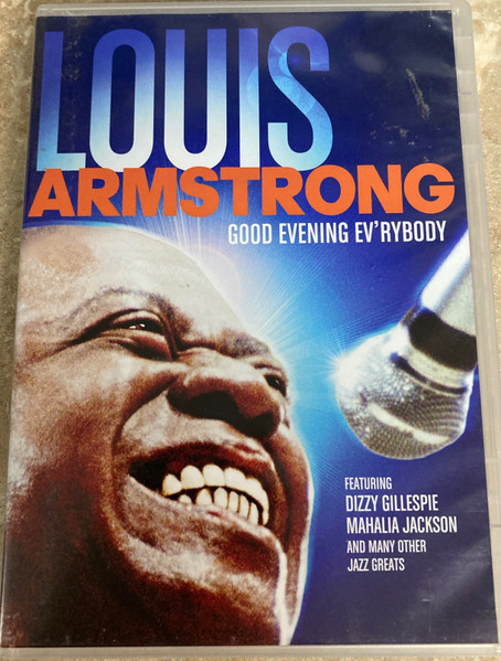 Louis Armstrong, Dizzy Gillespie, Mahalia Jackson – Good Evening