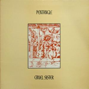 Pentangle – Cruel Sister (1970, Gatefold, Vinyl) - Discogs