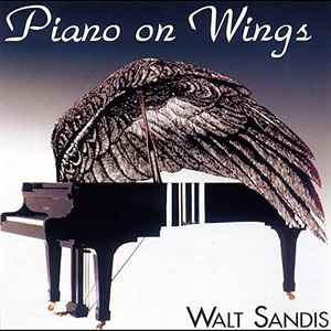 Walt Sandis - Piano On Wings Album-Cover