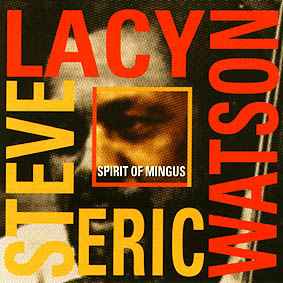 Spirit of Mingus / Steve Lacy, saxo s | Lacy, Steve. Saxo s