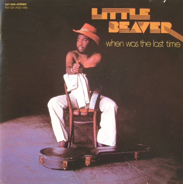 Little Beaver – When Was The Last Time (1998, Vinyl) - Discogs